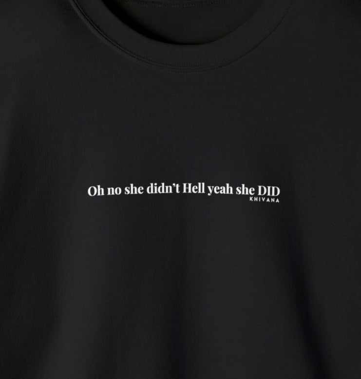 She Did Crewneck Sweatshirt